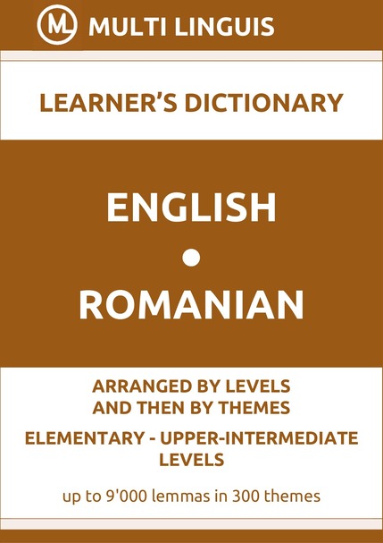 English-Romanian (Level-Theme-Arranged Learners Dictionary, Levels A1-B2) - Please scroll the page down!